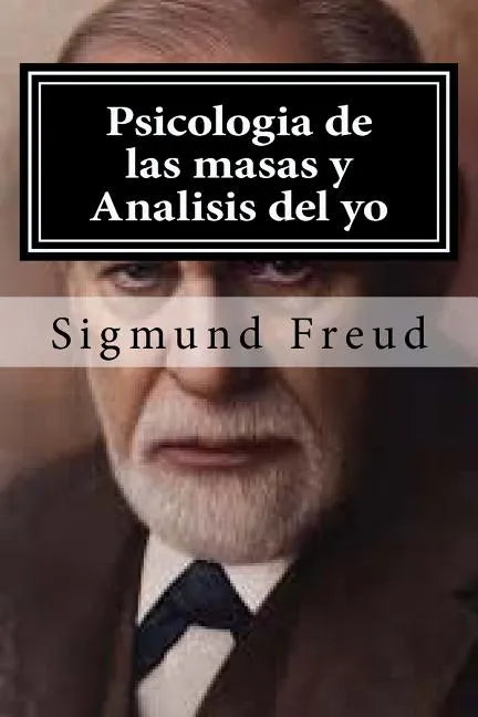 Psicologia de las masas y Analisis del yo - Paperback