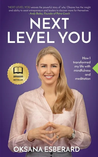 Next Level You: How I transformed my life with mindfulness and meditation - Paperback