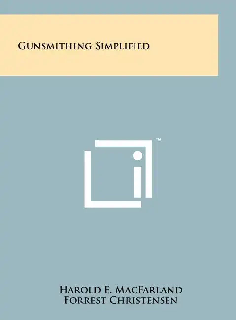 Gunsmithing Simplified - Hardcover