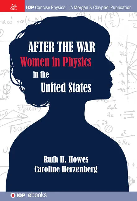 After the War: US Women in Physics - Hardcover