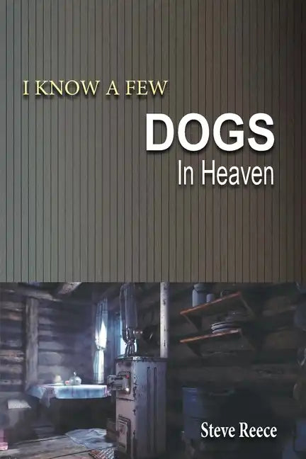 I Know a Few Dogs in Heaven - Paperback