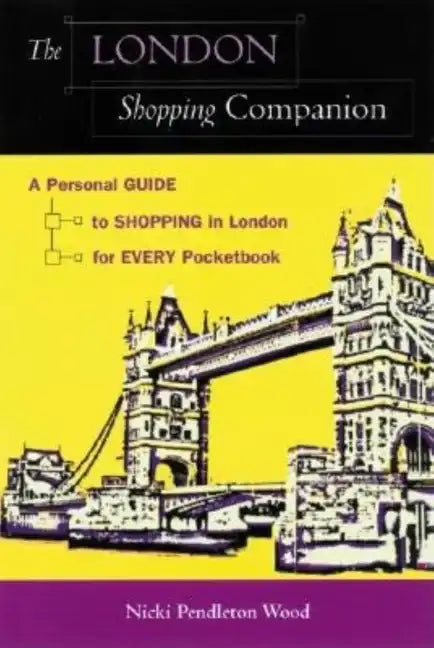 The London Shopping Companion: A Personal Guide to Shopping in London for Every Pocketbook - Paperback