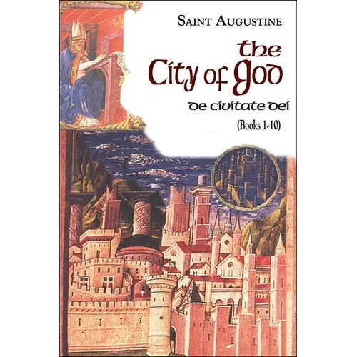 The City of God (Books 1-10): De Civitate Dei - Paperback