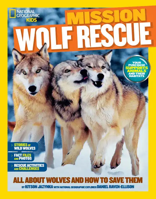 Mission: Wolf Rescue: All about Wolves and How to Save Them - Paperback