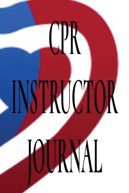 CPR Instructor Journal - Paperback