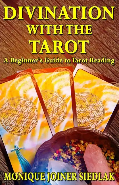 Divination with the Tarot: A Beginner's Guide to Tarot Reading - Paperback