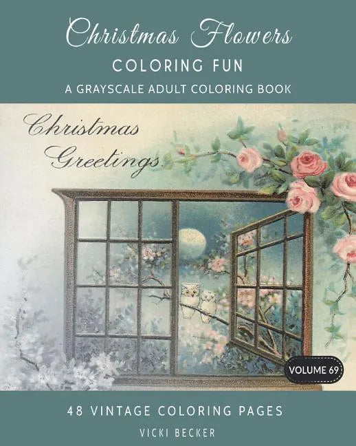 Christmas Flowers: A Grayscale Adult Coloring Book - Paperback