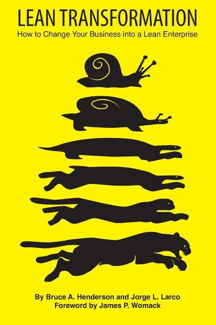 Lean Transformation: How to Change Your Business Into a Lean Enterprise - Paperback