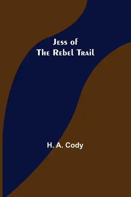 Jess of the Rebel Trail - Paperback