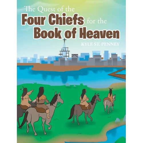 The Quest of the Four Chiefs for the Book of Heaven - Hardcover