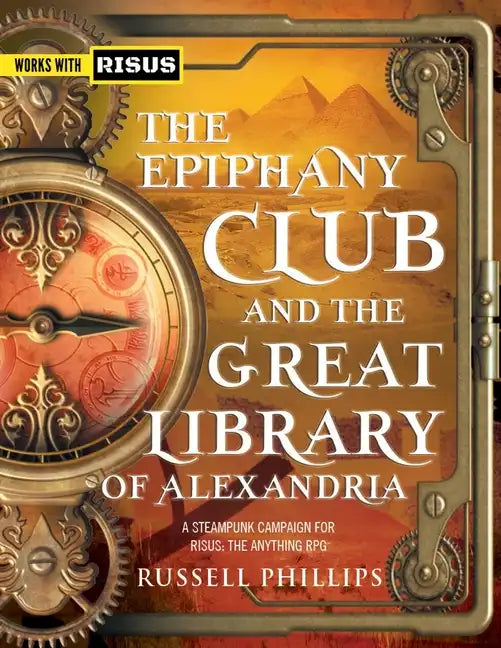 The Epiphany Club and the Great Library of Alexandria: A Steampunk campaign for RISUS: The Anything RPG - Paperback
