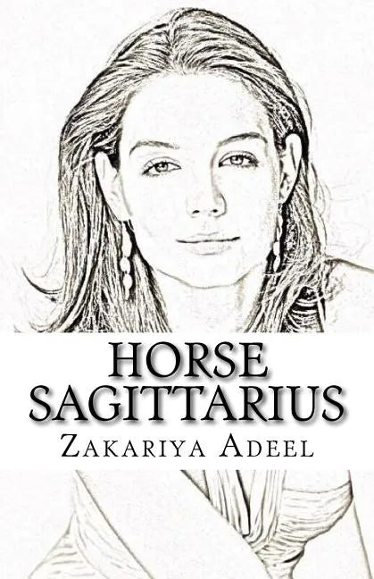 Horse Sagittarius: The Combined Astrology Series - Paperback