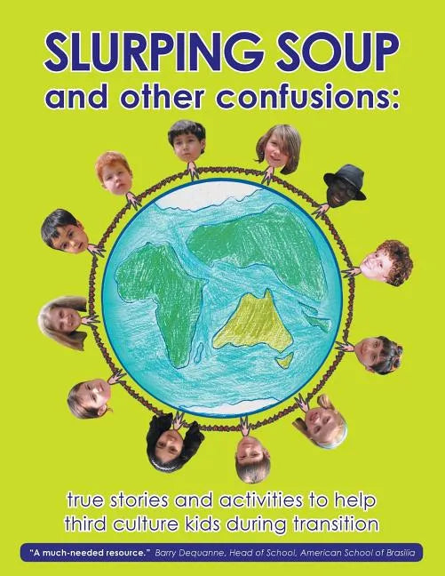 Slurping Soup and Other Confusions - Paperback
