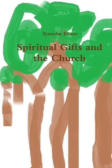 Spirtual Gifts and the Church - Paperback