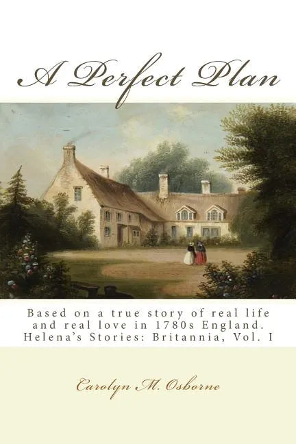 A Perfect Plan: Helena's Stories: Britannia, Vol. I - Paperback