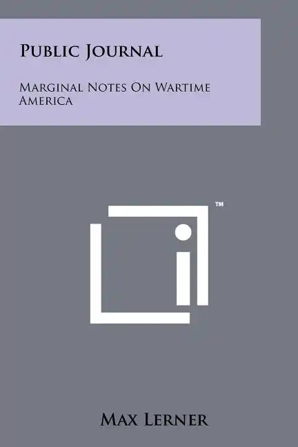Public Journal: Marginal Notes on Wartime America - Paperback