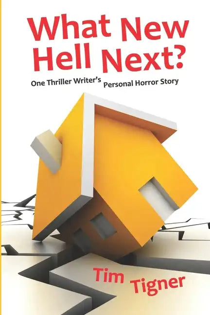 What New Hell Next?: One Thriller Writer's Personal Horror Story - Paperback