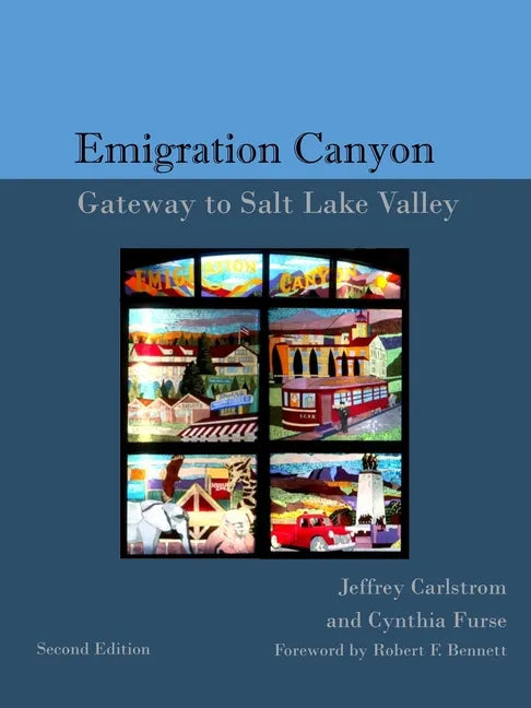 The History of Emigration Canyon: Gateway to Salt Lake Valley - Paperback