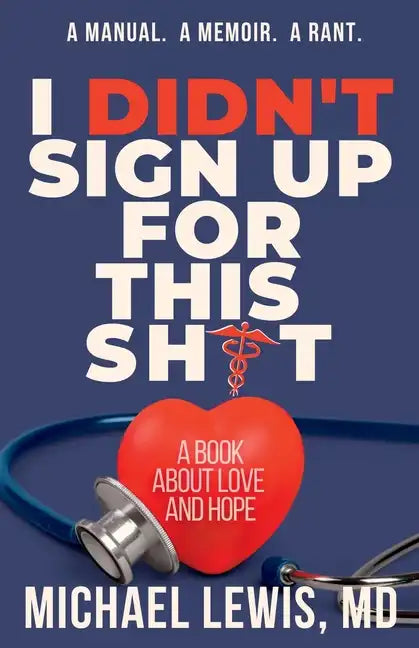 I Didn't Sign Up For This Shit: A Book About Love And Hope - Paperback