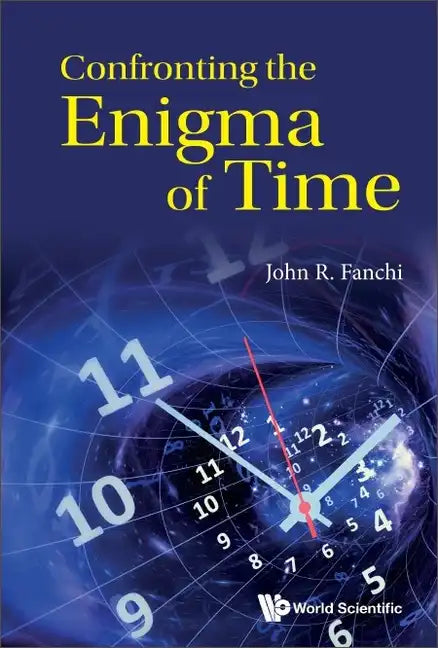 Confronting the Enigma of Time - Paperback