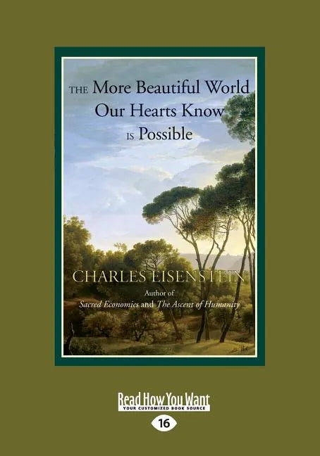 The More Beautiful World Our Hearts Know is Possible: (Large Print 16pt) - Paperback