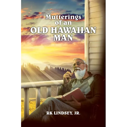 Mutterings of an Old Hawaiian Man - Paperback