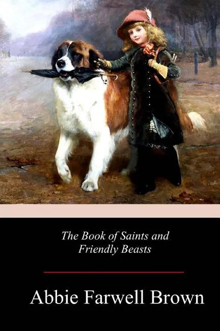 The Book of Saints and Friendly Beasts - Paperback