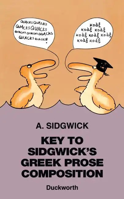 Key to Sidgwick's Greek Prose Composition - Paperback