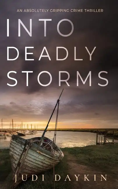 INTO DEADLY STORMS an absolutely gripping crime thriller - Paperback