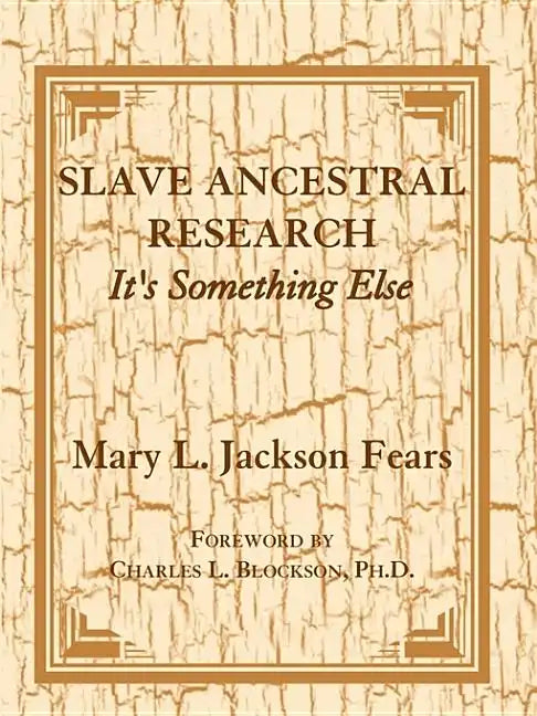 Slave Ancestral Research: It's Something Else - Paperback