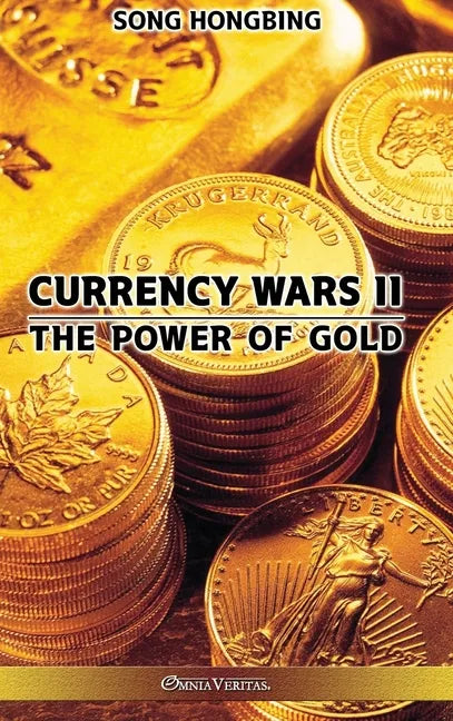 Currency Wars II: The Power of Gold - Hardcover