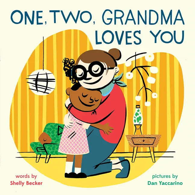 One, Two, Grandma Loves You: A Picture Book - Hardcover
