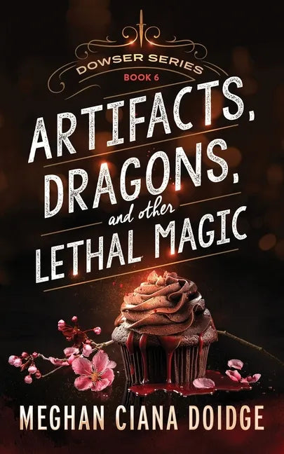 Artifacts, Dragons, and Other Lethal Magic - Paperback