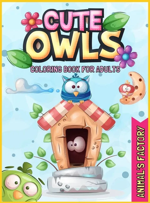 Cute Owls Coloring book for adults: A Gorgeous activity book for adults - Hardcover