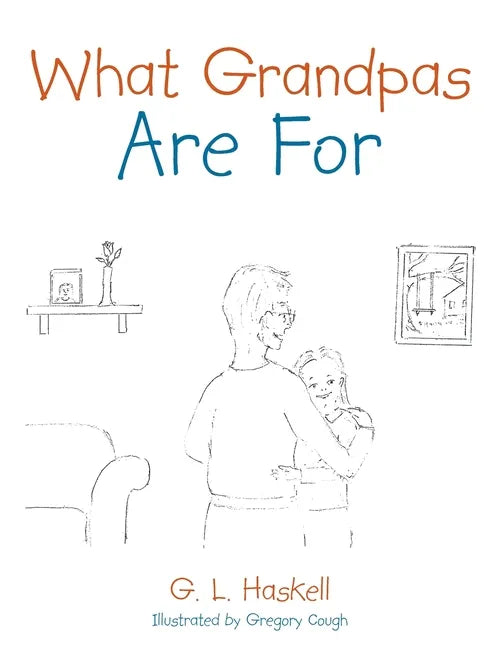 What Grandpas Are For - Paperback