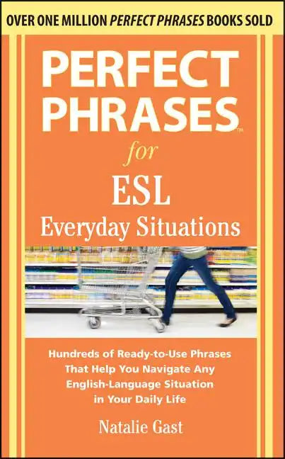 Perfect Phrases for ESL Everyday Situations: With 1,000 Phrases - Paperback