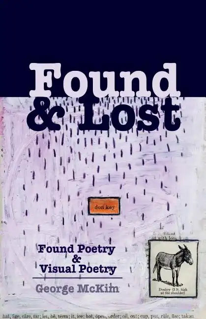 Found & Lost: Found Poetry and Visual Poetry - Paperback