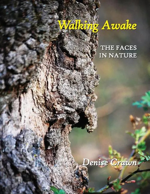Walking Awake: The Faces in Nature - Paperback