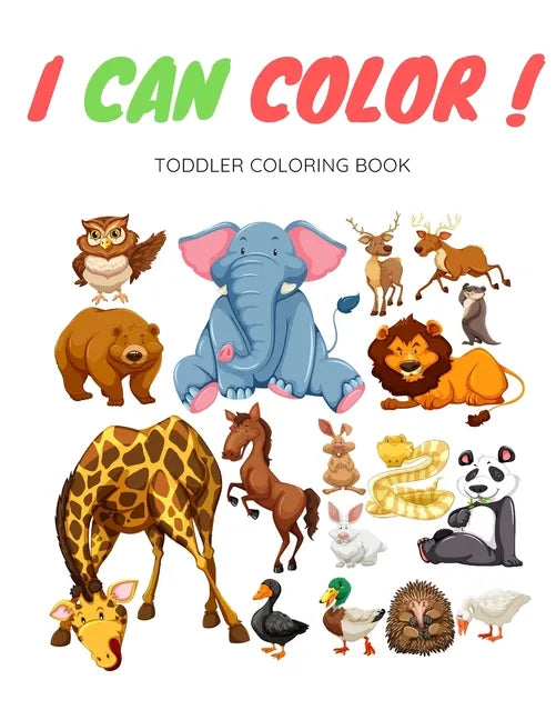 I Can Color Toddler Coloring Book: I Can Color Toddler Coloring Book - Paperback