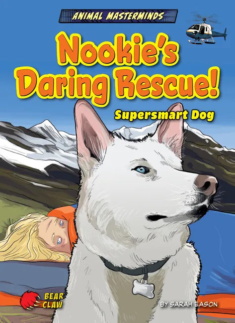Nookie's Daring Rescue!: Supersmart Dog - Library Binding