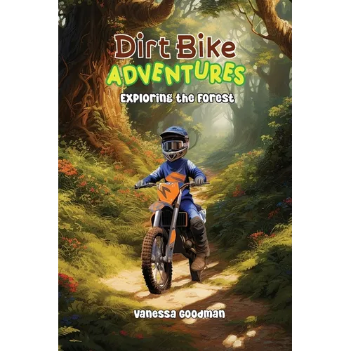 Dirt Bike Adventures - Exploring the Forest - Hardcover