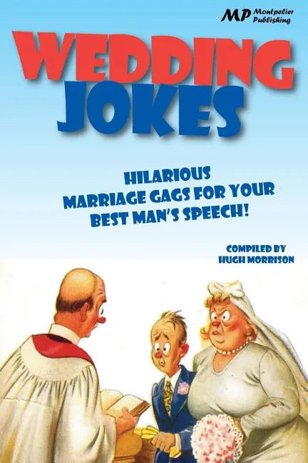 Wedding Jokes: Hilarious Marriage Gags for your Best Man's Speech! - Paperback