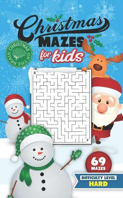 Christmas Mazes for Kids 69 Mazes Difficulty Level Hard: Fun Maze Puzzle Activity Game Books for Children - Holiday Stocking Stuffer Gift Idea - Snowm - Paperback