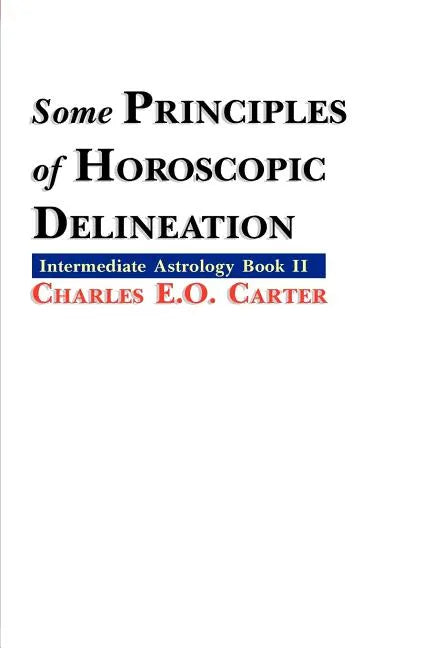 Some Principles of Horoscopic Delineation - Paperback