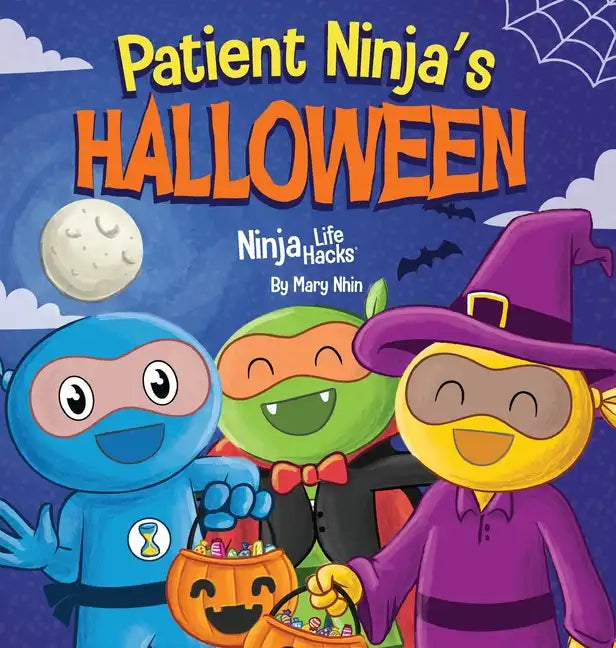 Patient Ninja's Halloween: A Rhyming Children's Book About Halloween - Hardcover