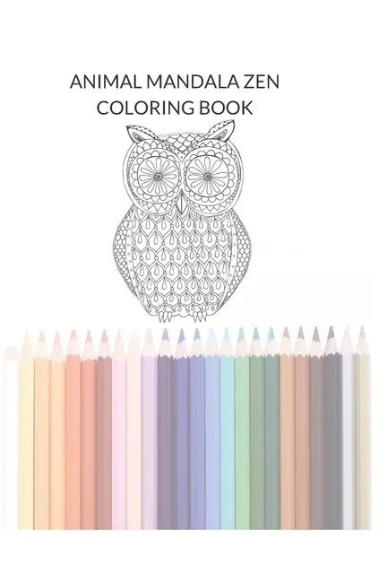 Animal Mandala Zen Adult Coloring Book - Paperback