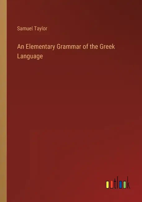 An Elementary Grammar of the Greek Language - Paperback