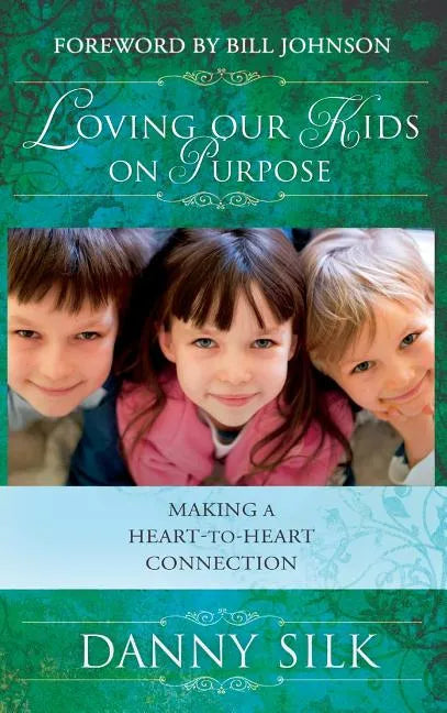 Loving Our Kids on Purpose - Hardcover