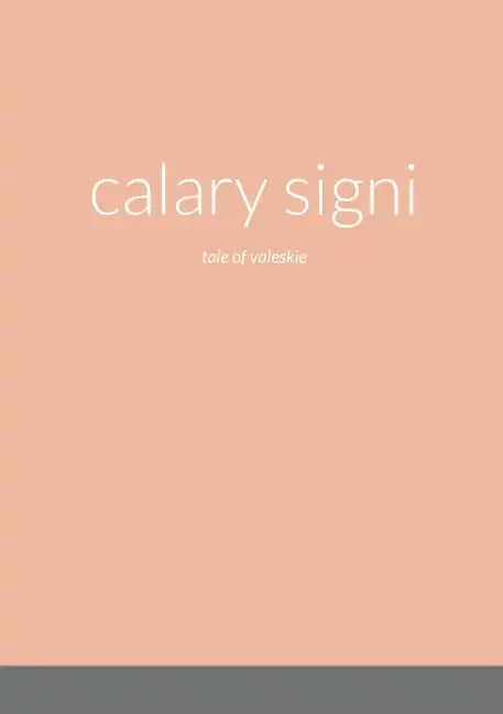calary signi: tale of valeskie - Paperback