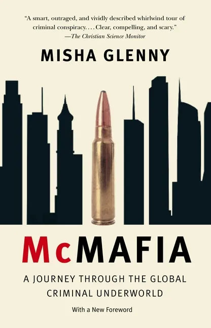 McMafia: A Journey Through the Global Criminal Underworld - Paperback
